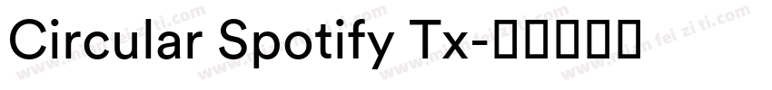 Circular Spotify Tx字体转换